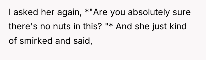 I asked her again, *"Are you absolutely sure there's no...