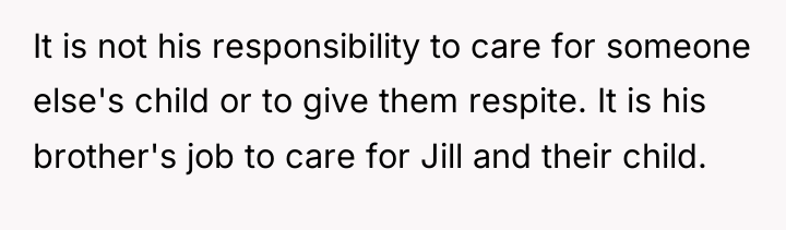 It is not his responsibility to care for someone else's...