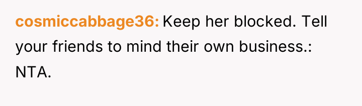 cosmiccabbage36 Keep her blocked. Tell your friends to mind their...