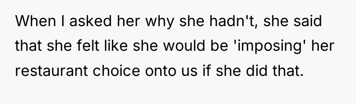 When I asked her why she hadn't, she said that...