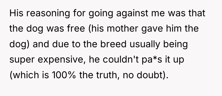 His reasoning for going against me was that the dog...