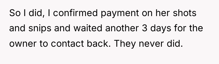 So I did, I confirmed payment on her shots and...