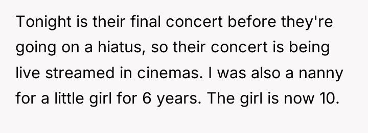 Tonight is their final concert before they're going on a...