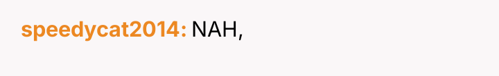 speedycat2014 NAH,