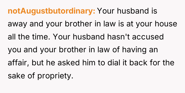 notAugustbutordinary Your husband is away and your brother in law...