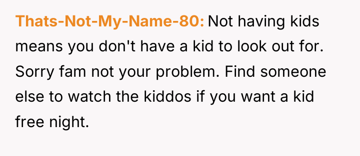Thats-Not-My-Name-80 Not having kids means you don't have a kid...