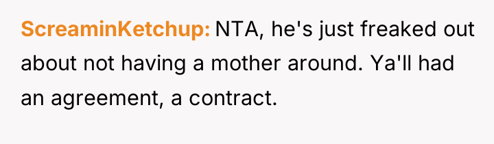 ScreaminKetchup NTA, he's just freaked out about not having a...