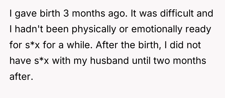 I gave birth 3 months ago. It was difficult and...