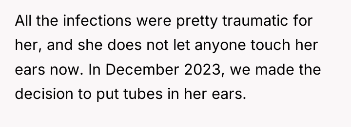 All the infections were pretty traumatic for her, and she...