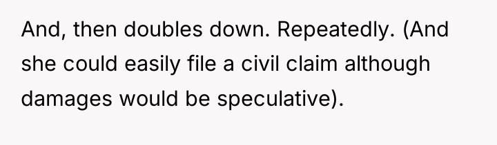 And, then doubles down. Repeatedly. (And she could easily file...