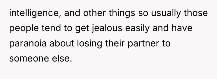 intelligence, and other things so usually those people tend to...