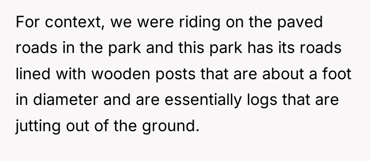 For context, we were riding on the paved roads in...