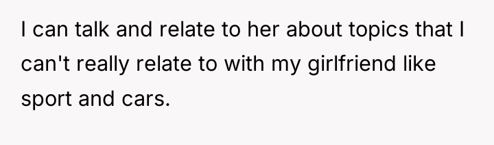 I can talk and relate to her about topics that...