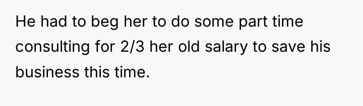He had to beg her to do some part time...