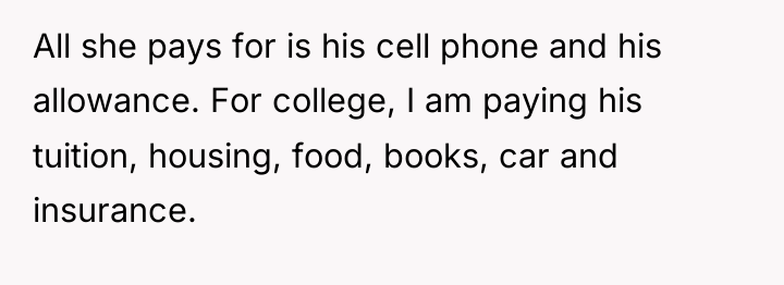 All she pays for is his cell phone and his...