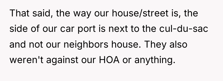 That said, the way our house/street is, the side of...