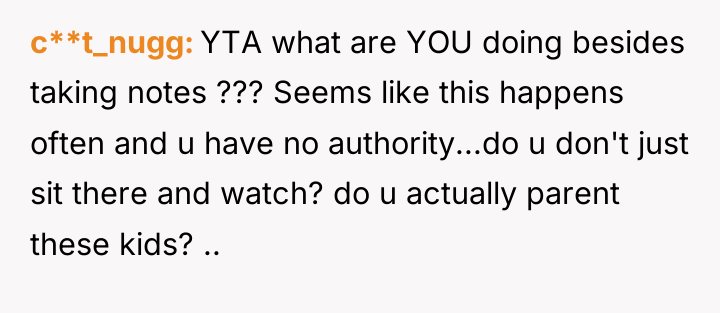 c**t_nugg YTA what are YOU doing besides taking notes ???...