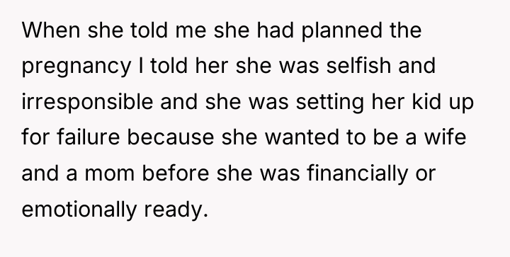 When she told me she had planned the pregnancy I...