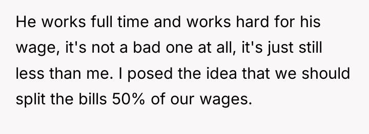 He works full time and works hard for his wage,...