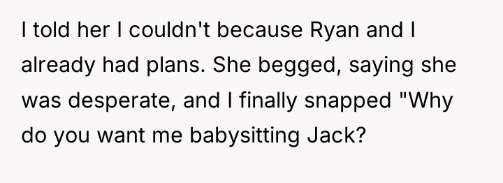 I told her I couldn't because Ryan and I already...
