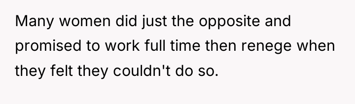 Many women did just the opposite and promised to work...