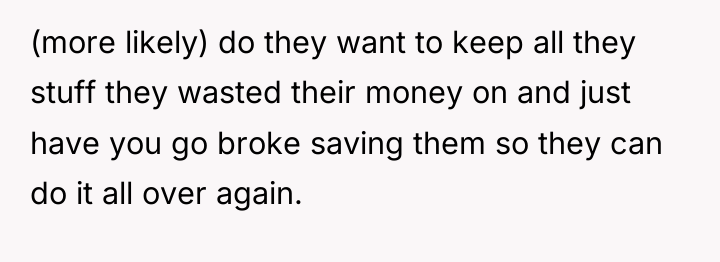 (more likely) do they want to keep all they stuff...