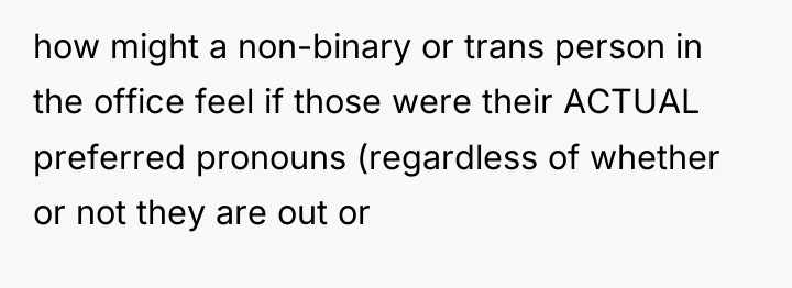 how might a non-binary or trans person in the office...