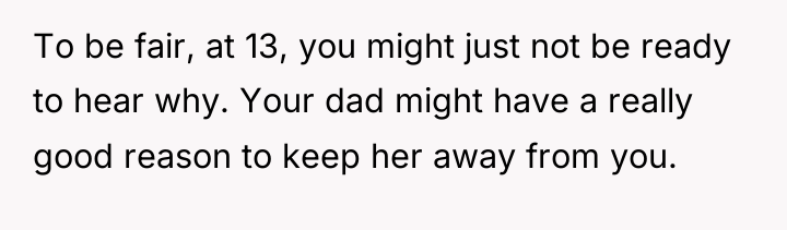 To be fair, at 13, you might just not be...