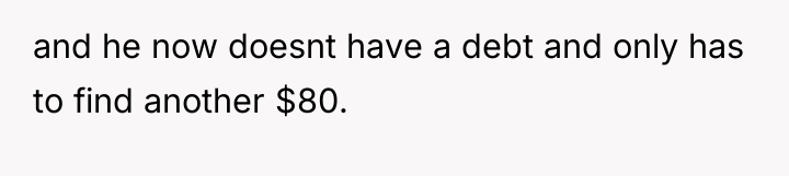 and he now doesnt have a debt and only has...