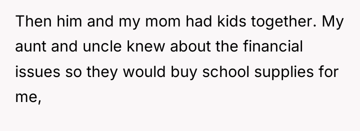 Then him and my mom had kids together. My aunt...