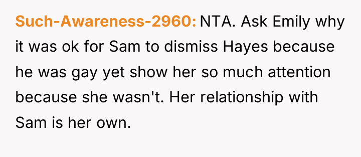 Such-Awareness-2960 NTA. Ask Emily why it was ok for Sam...