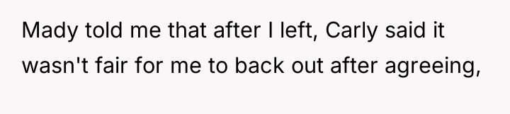 Mady told me that after I left, Carly said it...