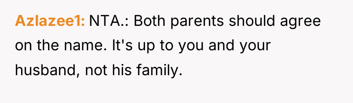 Azlazee1 NTA.: Both parents should agree on the name. It's...