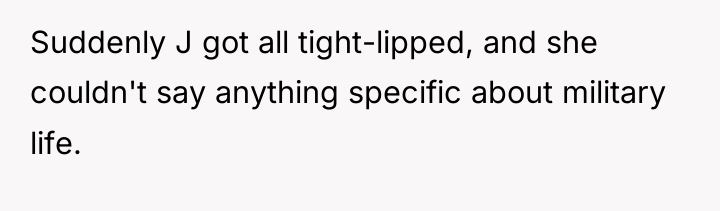 Suddenly J got all tight-lipped, and she couldn't say anything...