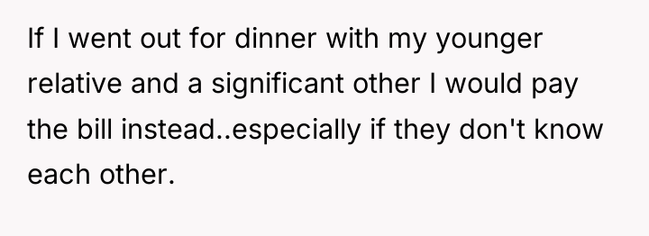 If I went out for dinner with my younger relative...