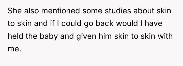 She also mentioned some studies about skin to skin and...