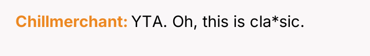Chillmerchant YTA. Oh, this is cla*sic.