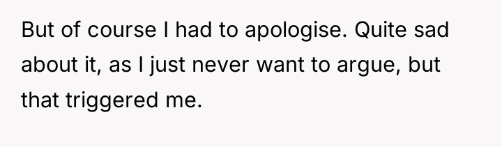 But of course I had to apologise. Quite sad about...