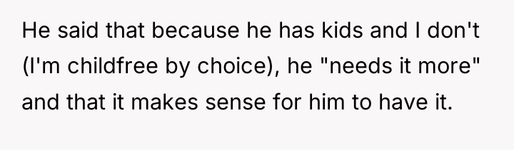 He said that because he has kids and I don't...