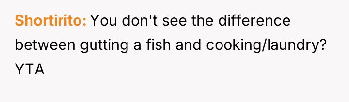 Shortirito You don't see the difference between gutting a fish...
