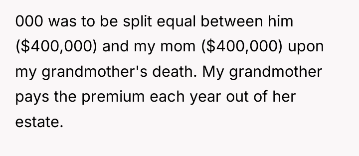 000 was to be split equal between him ($400,000) and...