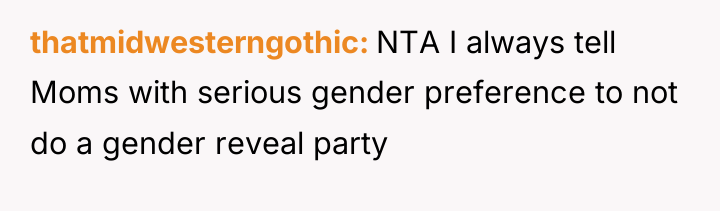 thatmidwesterngothic NTA I always tell Moms with serious gender preference...