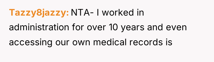 Tazzy8jazzy NTA- I worked in administration for over 10 years...