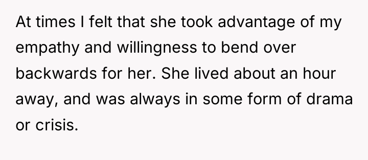 At times I felt that she took advantage of my...