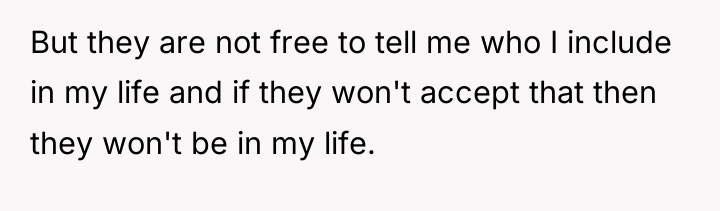 But they are not free to tell me who I...