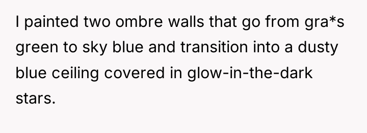 I painted two ombre walls that go from gra*s green...
