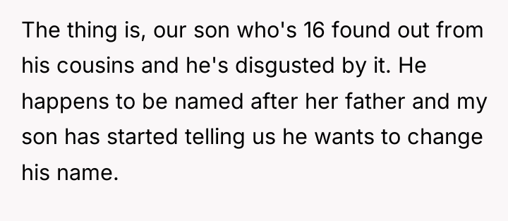 The thing is, our son who's 16 found out from...