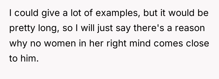 I could give a lot of examples, but it would...