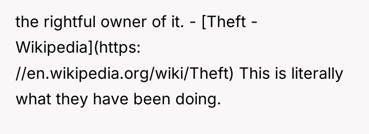 the rightful owner of it. - [Theft - Wikipedia](https: //en.wikipedia.org/wiki/Theft)...