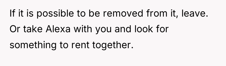 If it is possible to be removed from it, leave....